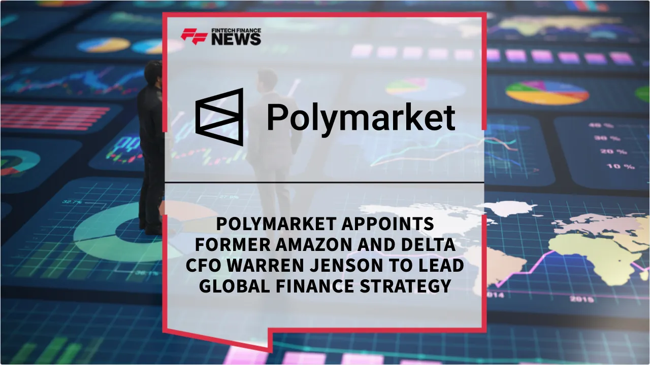 Press Release: Polymarket Appoints Former Amazon and Delta CFO Warren Jenson to Lead Global Finance Strategy | Featured Image by FF News
