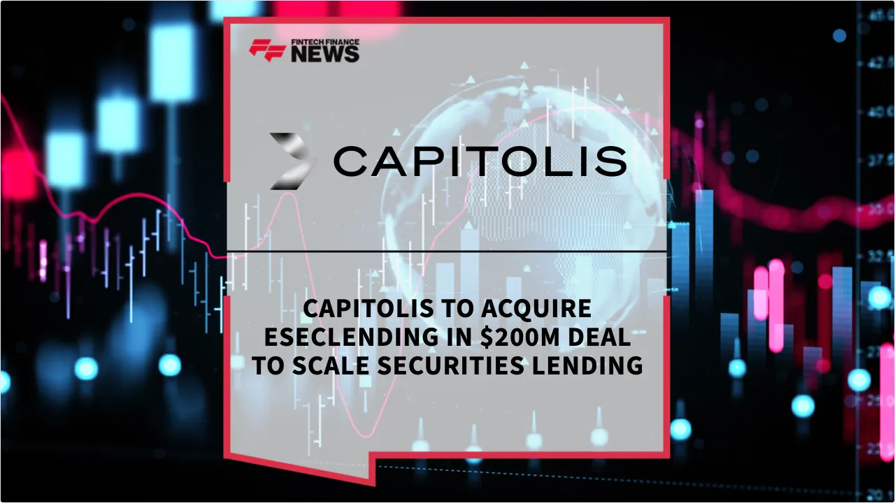 Press Release: Capitolis to Acquire eSecLending in $200M Deal to Scale Securities Lending | Featured Image by FF News