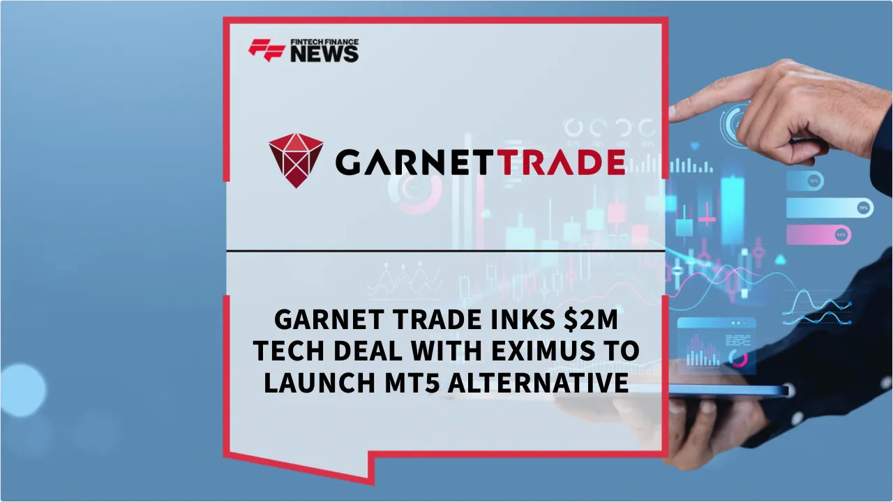 Press Release: Garnet Trade Inks $2M Tech Deal with Eximus to Launch MT5 Alternative | Featured Image by FF News