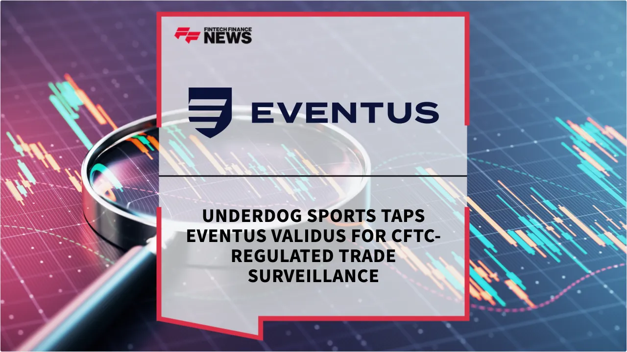Press Release: Underdog Sports Taps Eventus Validus for CFTC-Regulated Trade Surveillance | Featured Image by FF News