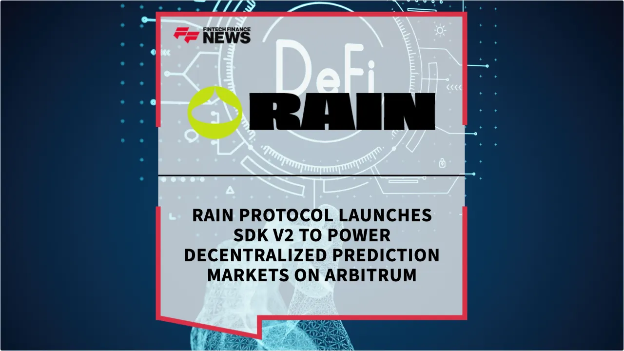 Press Release: Rain Protocol Launches SDK v2 to Power Decentralized Prediction Markets on Arbitrum | Featured Image by FF News
