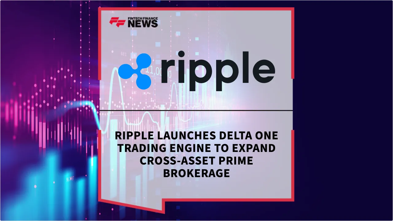 Press Release: Ripple Launches Delta One Trading Engine to Expand Cross-Asset Prime Brokerage | Featured Image by FF News