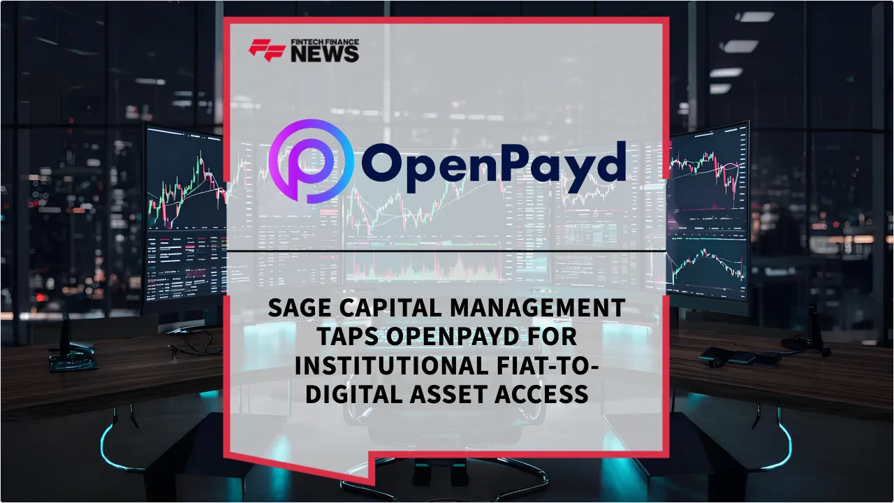 Press Release: Sage Capital Management Taps OpenPayd for Institutional Fiat-to-Digital Asset Access | Featured Image by FF News