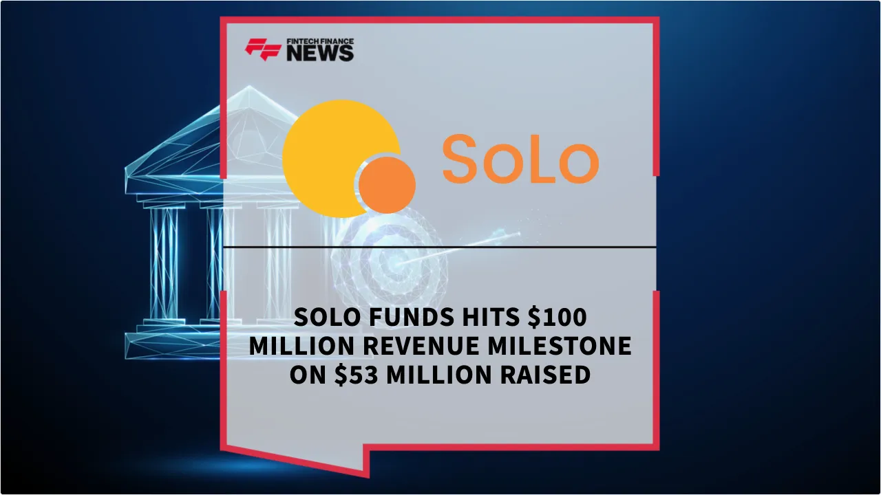 Press Release: SoLo Funds Hits $100 Million Revenue Milestone on $53 Million Raised | Featured Image by FF News