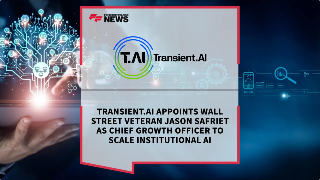 Press Release: Transient.AI Appoints Wall Street Veteran Jason Safriet as Chief Growth Officer to Scale Institutional AI | Featured Image by FF News