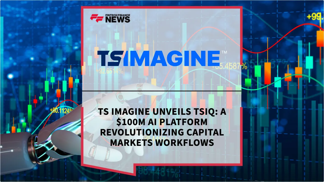 Press Release: TS Imagine Unveils TSIQ: A $100M AI Platform Revolutionizing Capital Markets Workflows | Featured Image by FF News