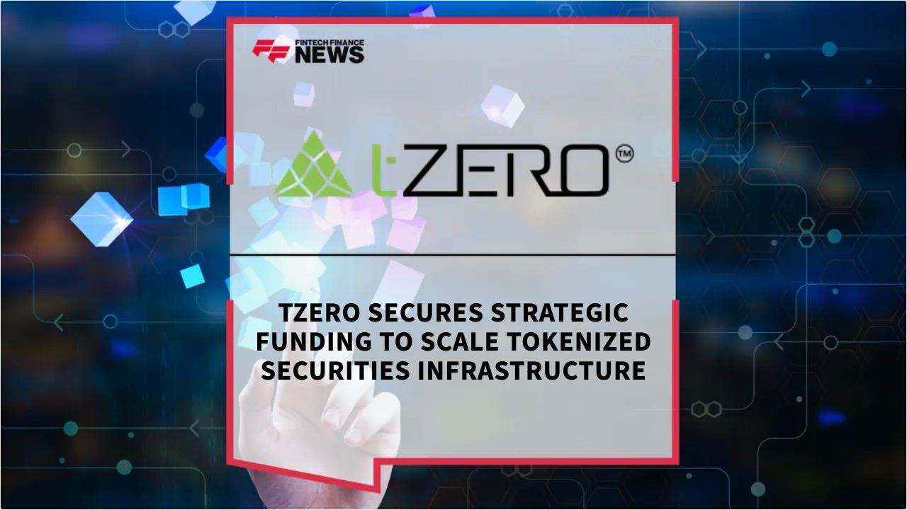 Press Release: tZERO Secures Strategic Funding to Scale Tokenized Securities Infrastructure | Featured Image by FF News