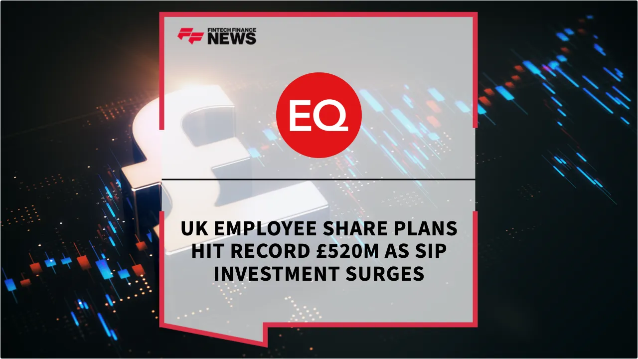Press Release: UK Employee Share Plans Hit Record £520m as SIP Investment Surges | Featured Image by FF News