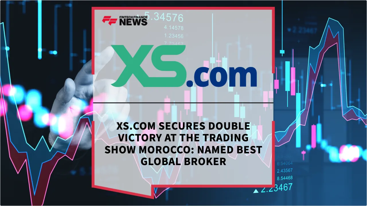 Press Release: XS.com Secures Double Victory at The Trading Show Morocco: Named Best Global Broker | Featured Image by FF News