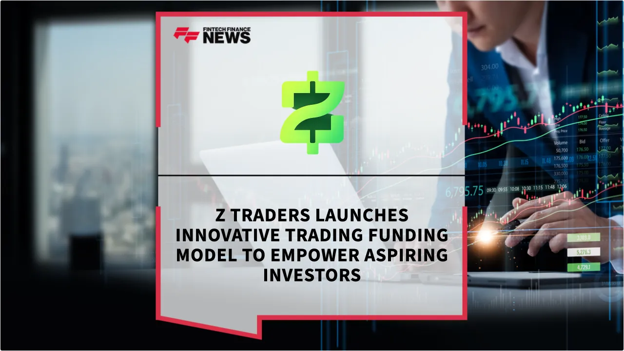 Press Release: Z Traders Launches Innovative Trading Funding Model to Empower Aspiring Investors | Featured Image by FF News