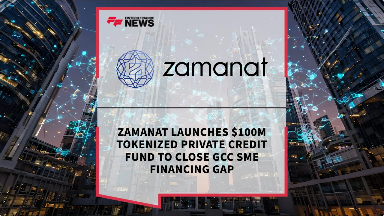 Press Release: Zamanat Launches $100M Tokenized Private Credit Fund to Close GCC SME Financing Gap | Featured Image by FF News