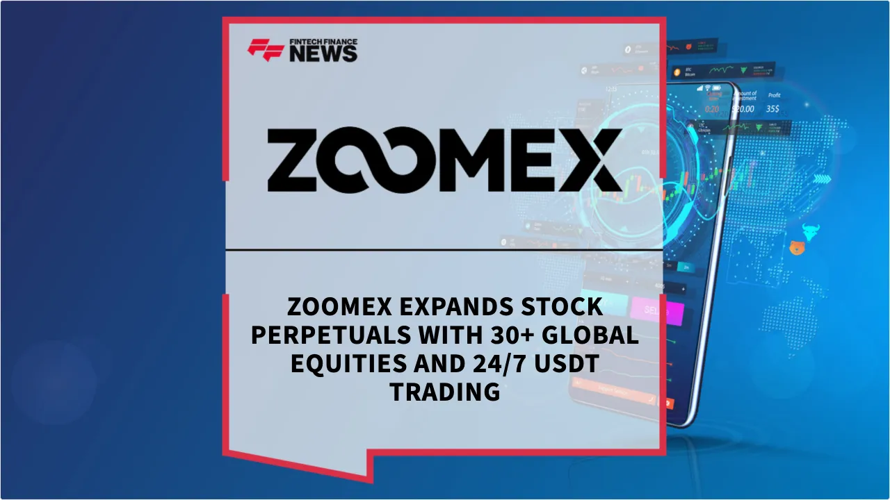 Press Release: Zoomex Expands Stock Perpetuals with 30+ Global Equities and 24/7 USDT Trading | Featured Image by FF News