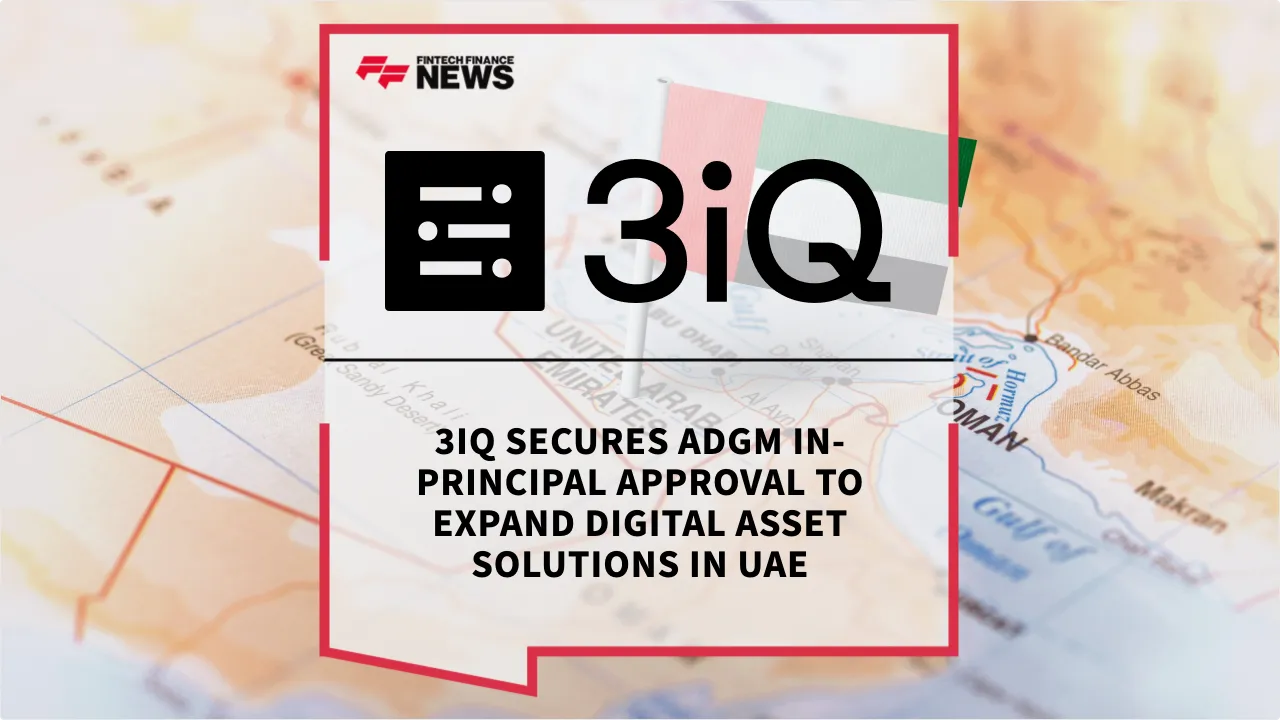 Press Release: 3iQ Secures ADGM In-Principal Approval to Expand Digital Asset Solutions in UAE | Featured Image by FF News