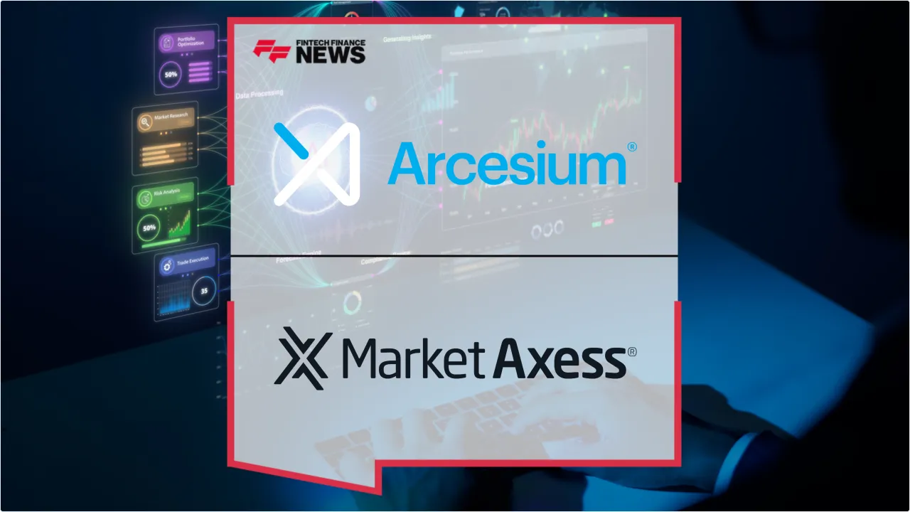 Press Release: Arcesium and MarketAxess Deepen Integration to Modernize Fixed Income Workflows | Featured Image by FF News