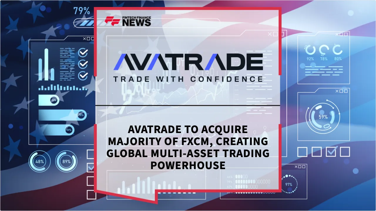 Press Release: AvaTrade to Acquire Majority of FXCM, Creating Global Multi-Asset Trading Powerhouse | Featured Image by FF News