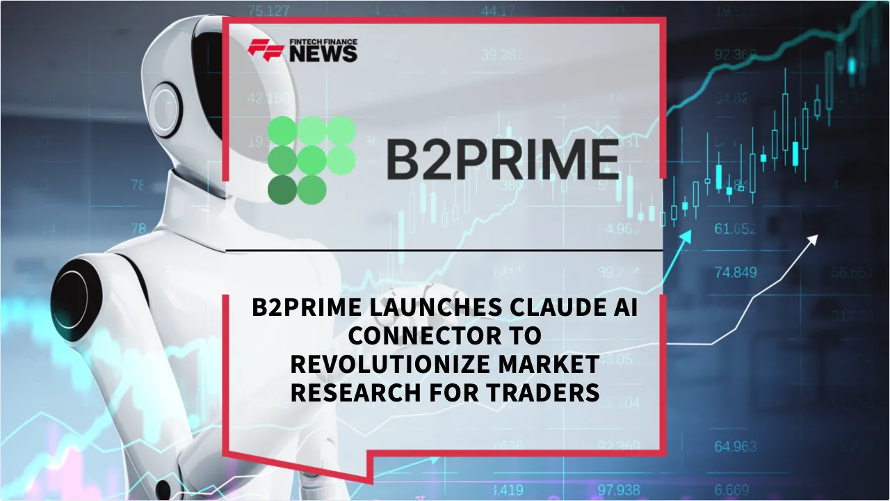 Press Release: B2PRIME Launches Claude AI Connector to Revolutionize Market Research for Traders | Featured Image by FF News