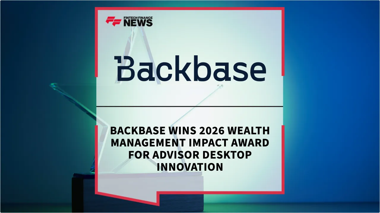 Press Release: Backbase Wins 2026 Wealth Management Impact Award for Advisor Desktop Innovation | Featured Image by FF News