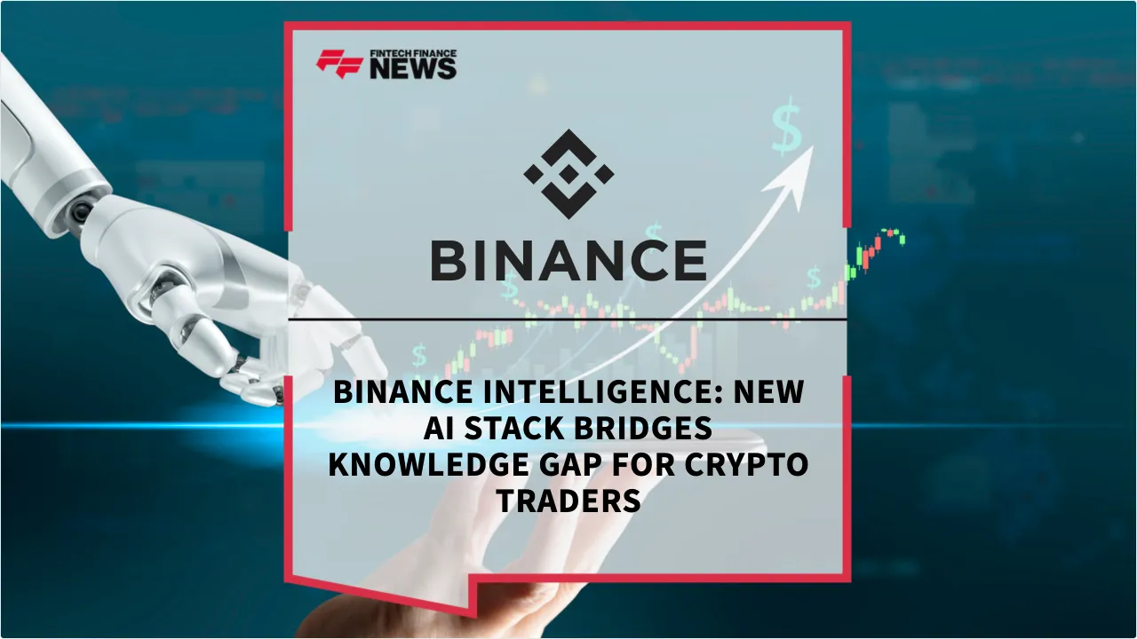 Press Release: Binance Intelligence: New AI Stack Bridges Knowledge Gap for Crypto Traders | Featured Image by FF News