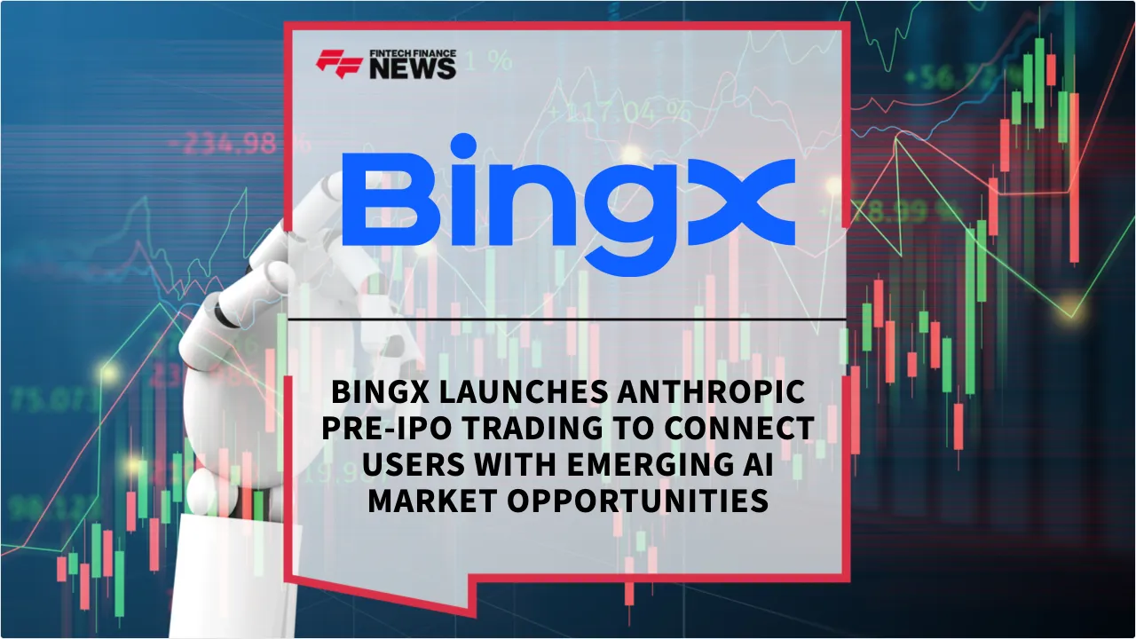 Press Release: BingX Launches Anthropic Pre-IPO Trading to Connect Users with Emerging AI Market Opportunities | Featured Image by FF News