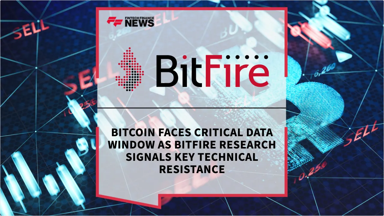 Press Release: Bitcoin Faces Critical Data Window as Bitfire Research Signals Key Technical Resistance | Featured Image by FF News