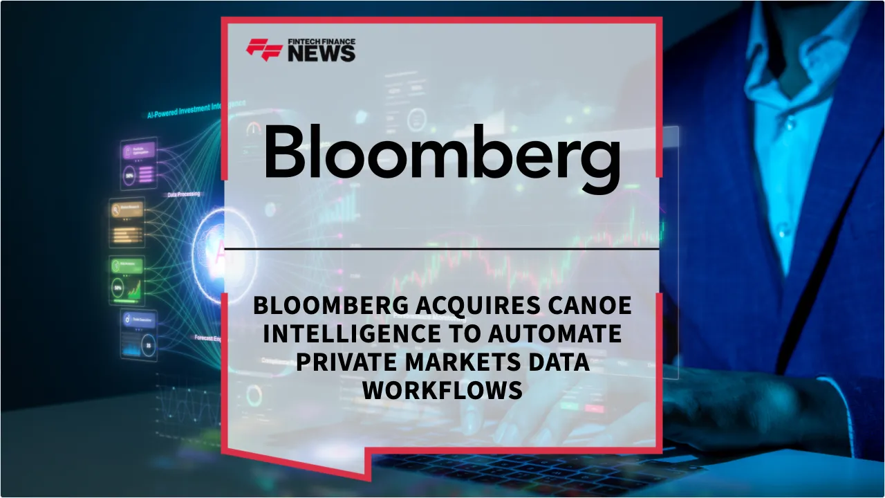 Press Release: Bloomberg Acquires Canoe Intelligence to Automate Private Markets Data Workflows | Featured Image by FF News