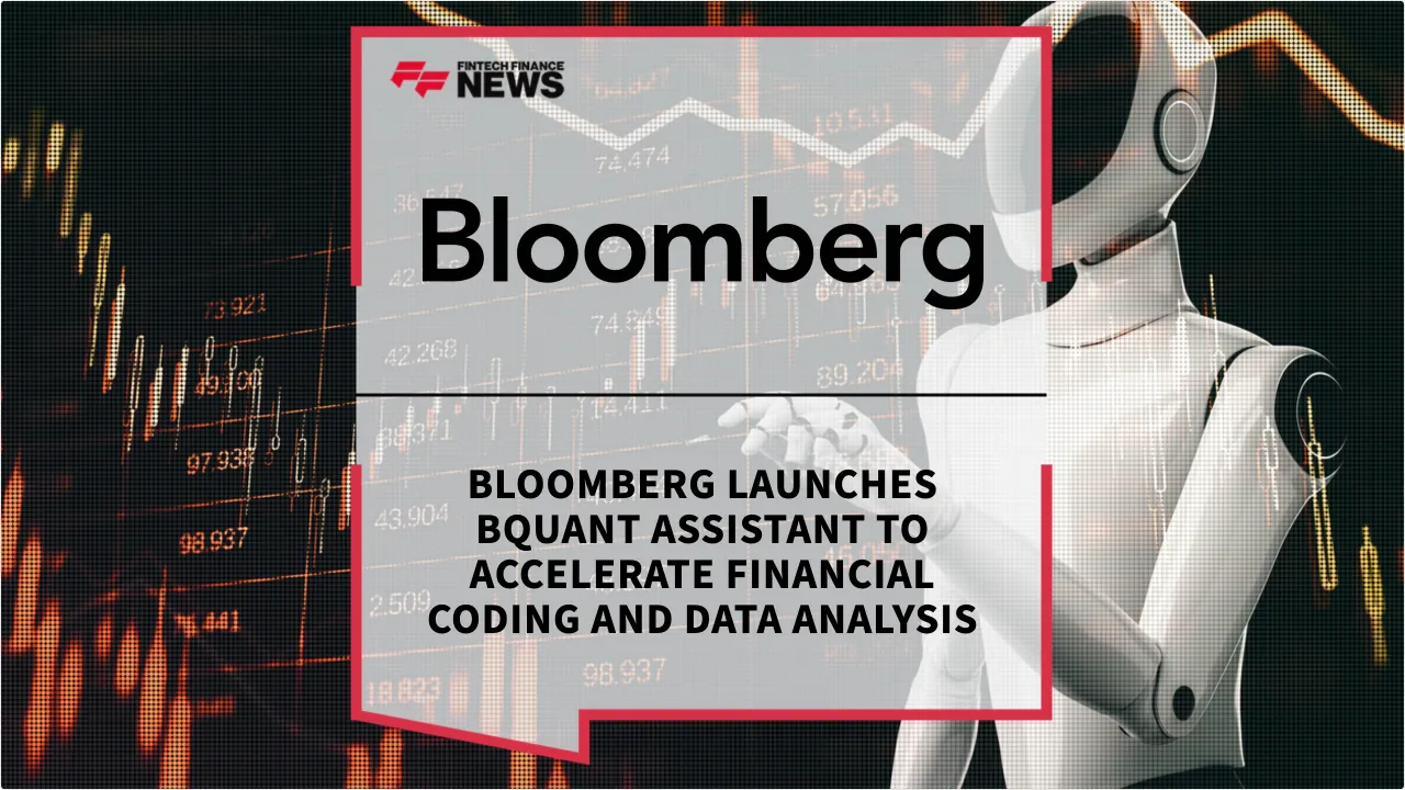Press Release: Bloomberg Launches BQuant Assistant to Accelerate Financial Coding and Data Analysis | Featured Image by FF News