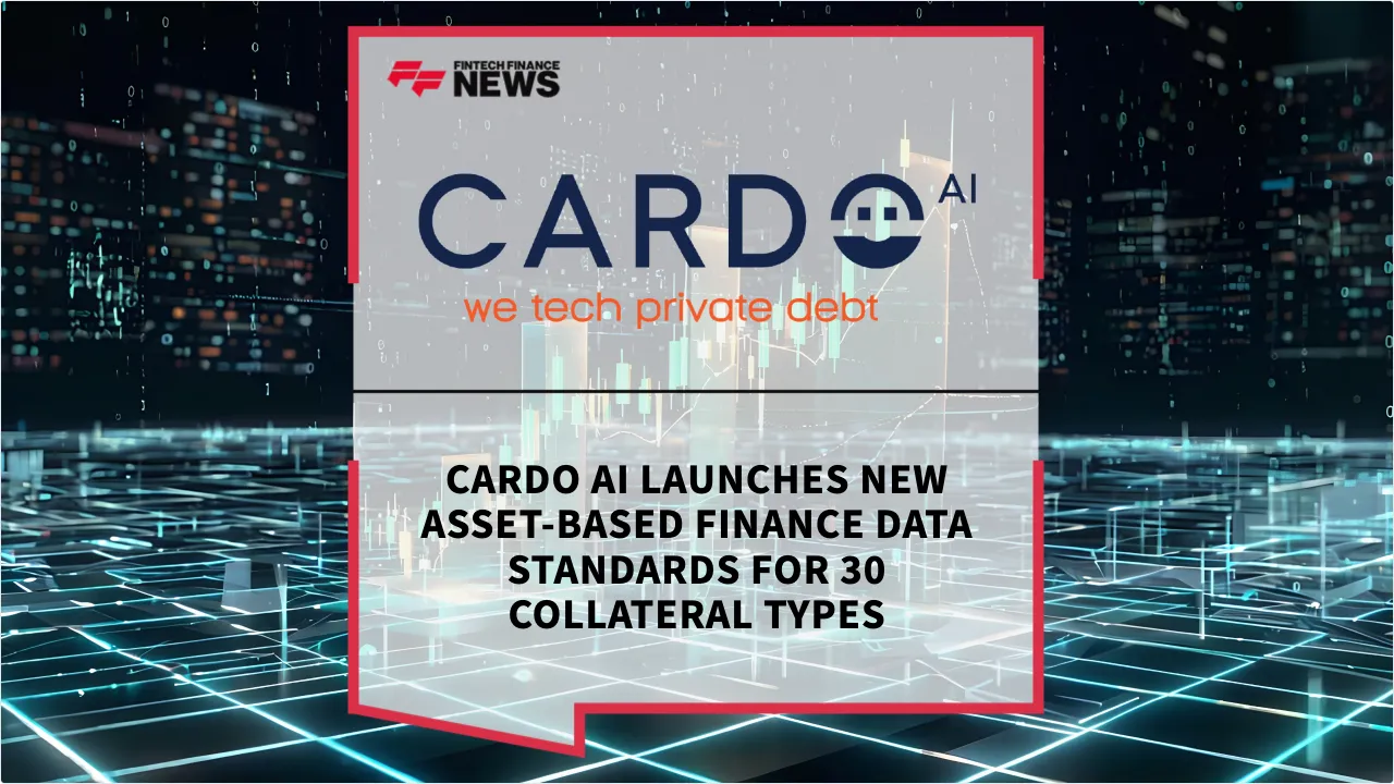 Press Release: Cardo AI Launches New Asset-Based Finance Data Standards for 30 Collateral Types | Featured Image by FF News