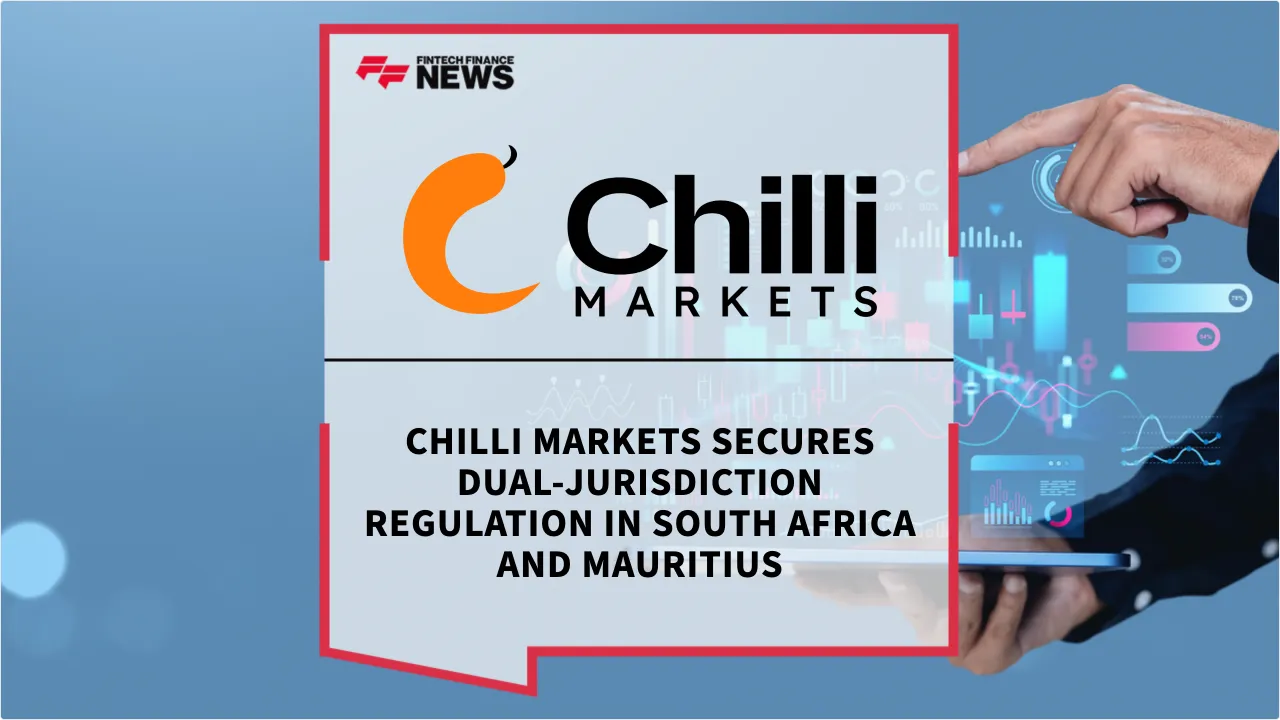 Press Release: Chilli Markets Secures Dual-Jurisdiction Regulation in South Africa and Mauritius | Featured Image by FF News