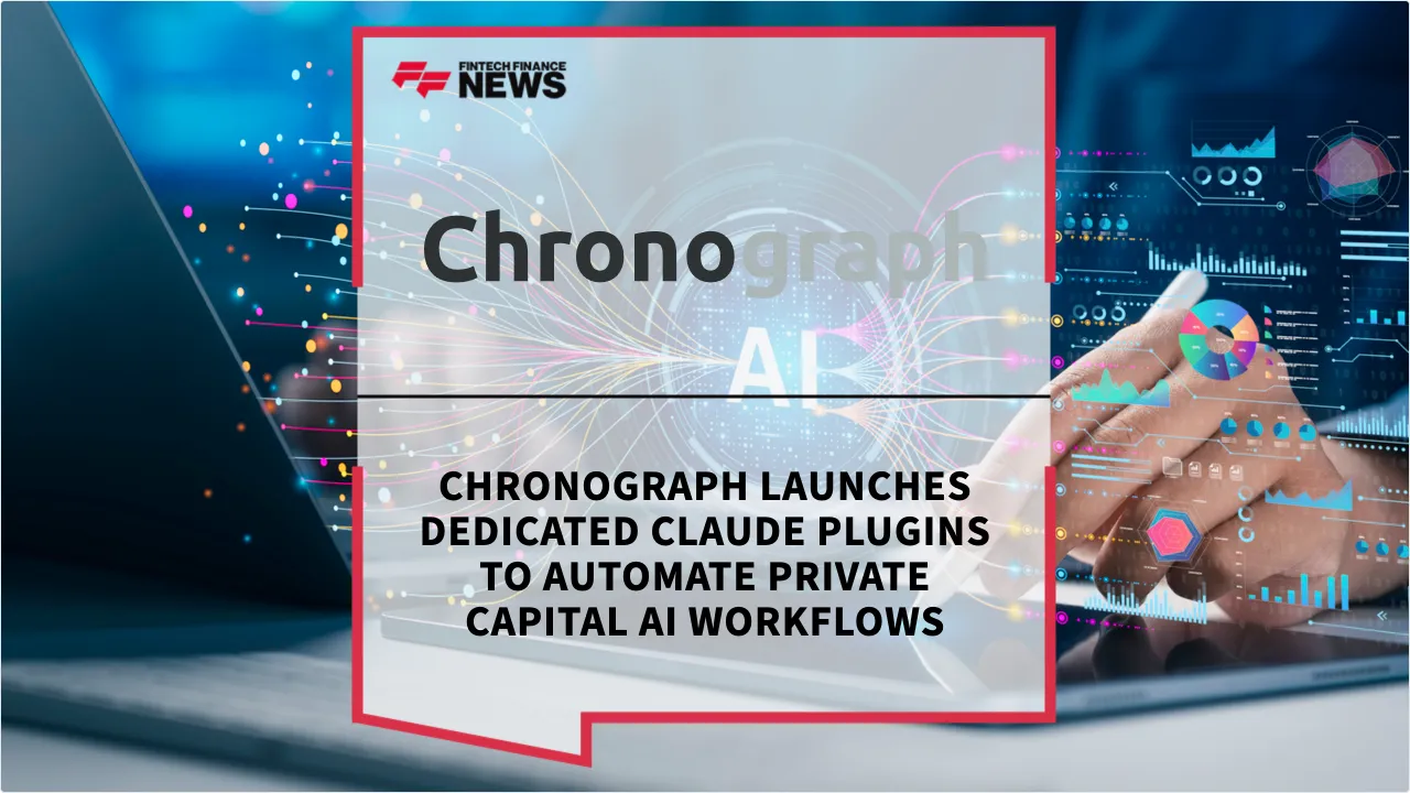 Press Release: Chronograph Launches Dedicated Claude Plugins to Automate Private Capital AI Workflows | Featured Image by FF News