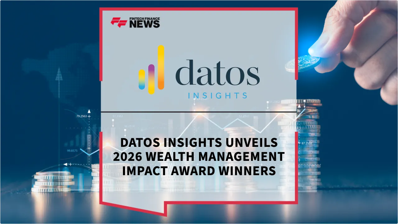 Press Release: Datos Insights Unveils 2026 Wealth Management Impact Award Winners | Featured Image by FF News