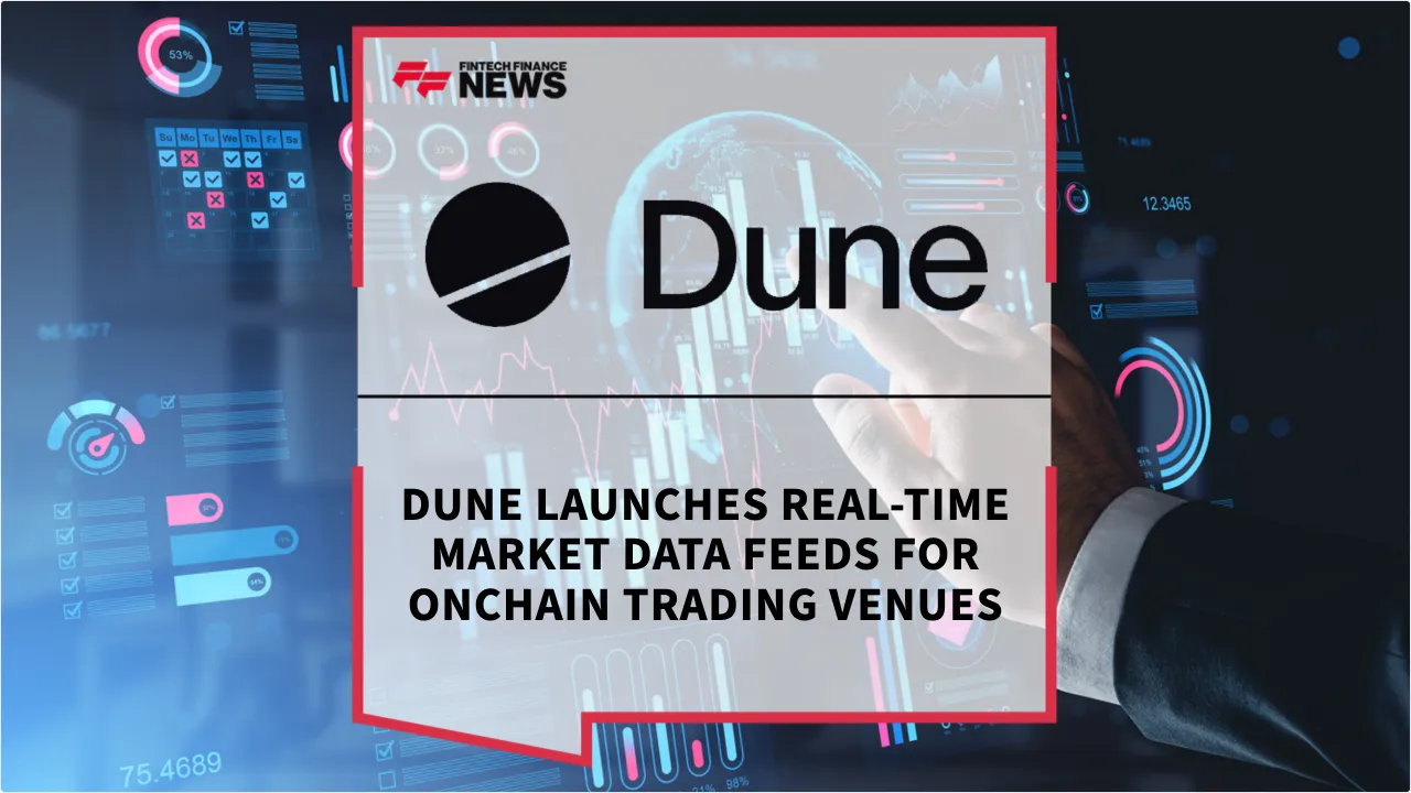 Press Release: Dune Launches Real-Time Market Data Feeds for Onchain Trading Venues | Featured Image by FF News