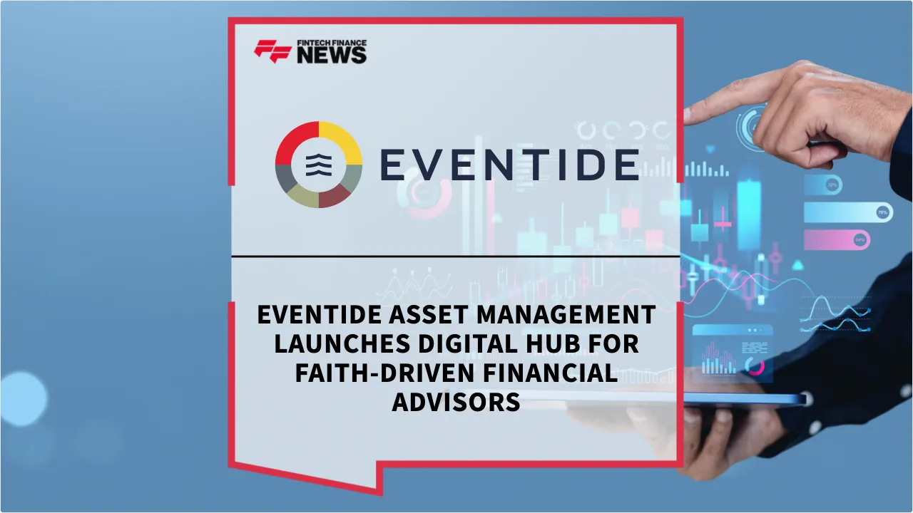 Press Release: Eventide Asset Management Launches Digital Hub for Faith-Driven Financial Advisors | Featured Image by FF News