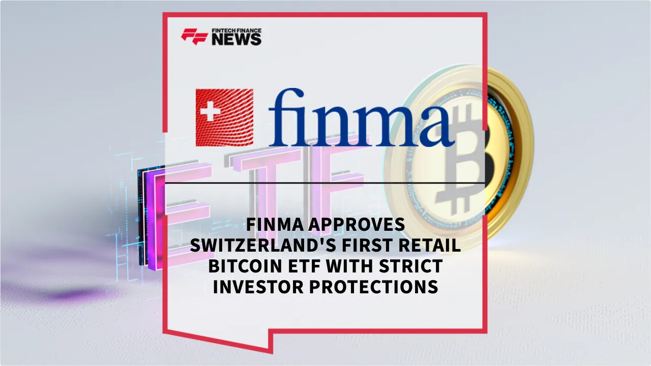 Press Release: FINMA Approves Switzerland's First Retail Bitcoin ETF with Strict Investor Protections | Featured Image by FF News
