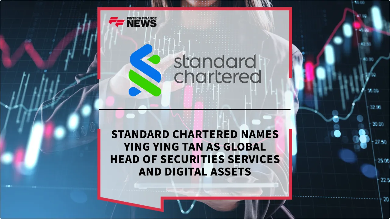 Press Release: Standard Chartered Names Ying Ying Tan as Global Head of Securities Services and Digital Assets | Featured Image by FF News
