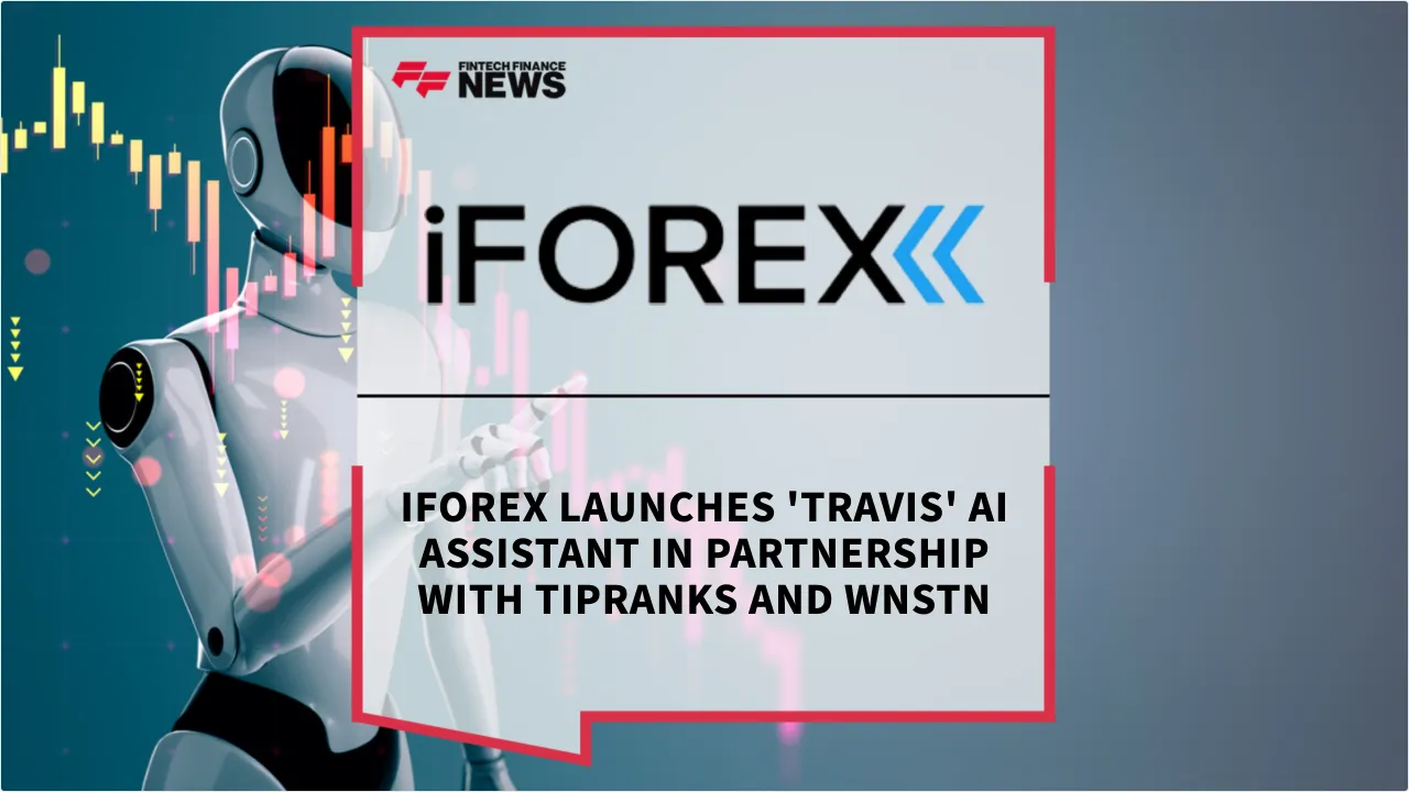 Press Release: iFOREX Launches 'Travis' AI Assistant in Partnership with TipRanks and WNSTN | Featured Image by FF News
