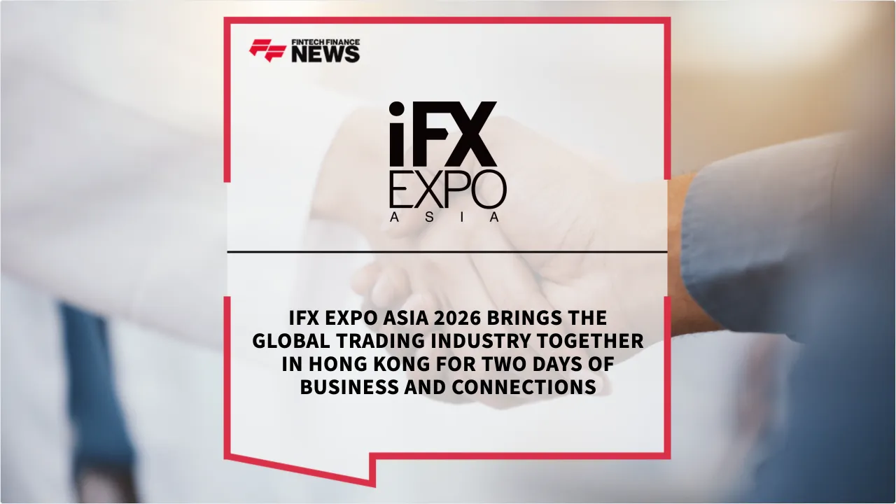 Press Release: iFX EXPO Asia 2026 Brings the Global Trading Industry Together in Hong Kong for Two Days of Business and Connections | Featured Image by FF News