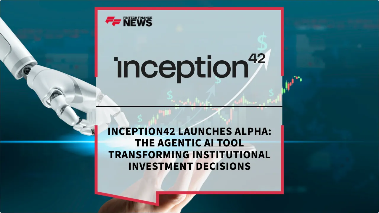 Press Release: Inception42 Launches Alpha: The Agentic AI Tool Transforming Institutional Investment Decisions | Featured Image by FF News