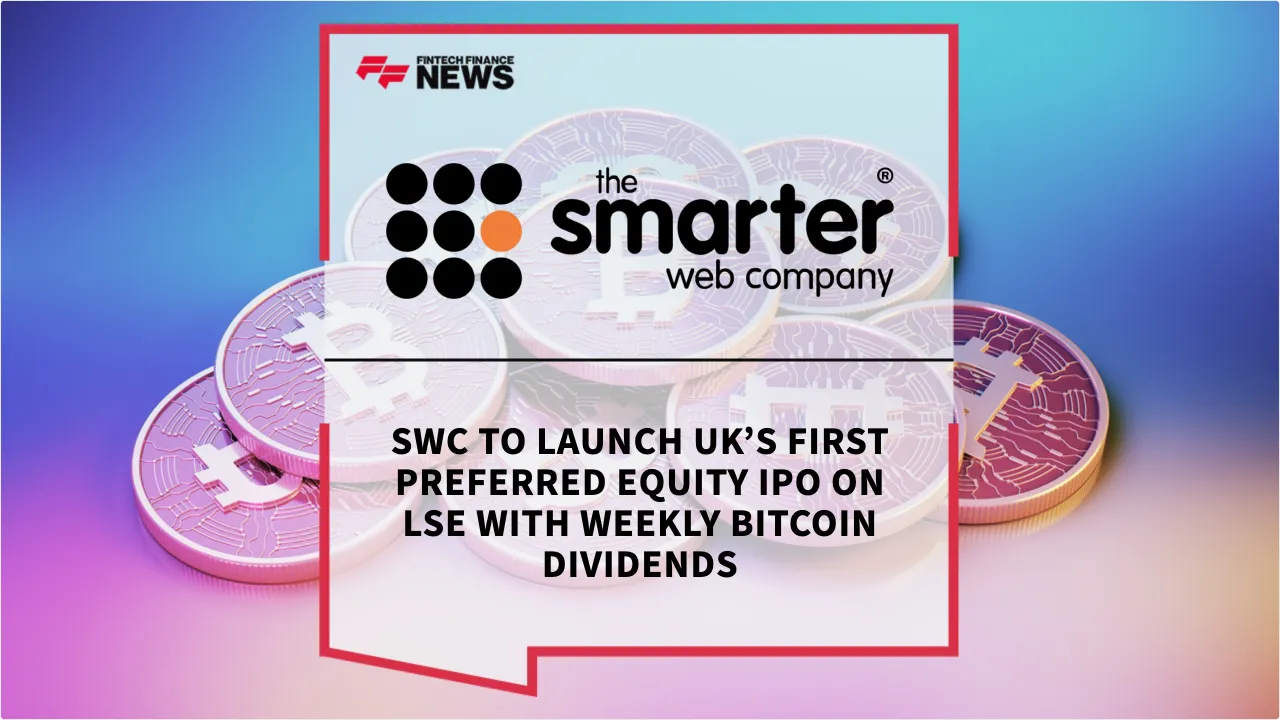 Press Release: SWC to Launch UK’s First Preferred Equity IPO on LSE with Weekly Bitcoin Dividends | Featured Image by FF News