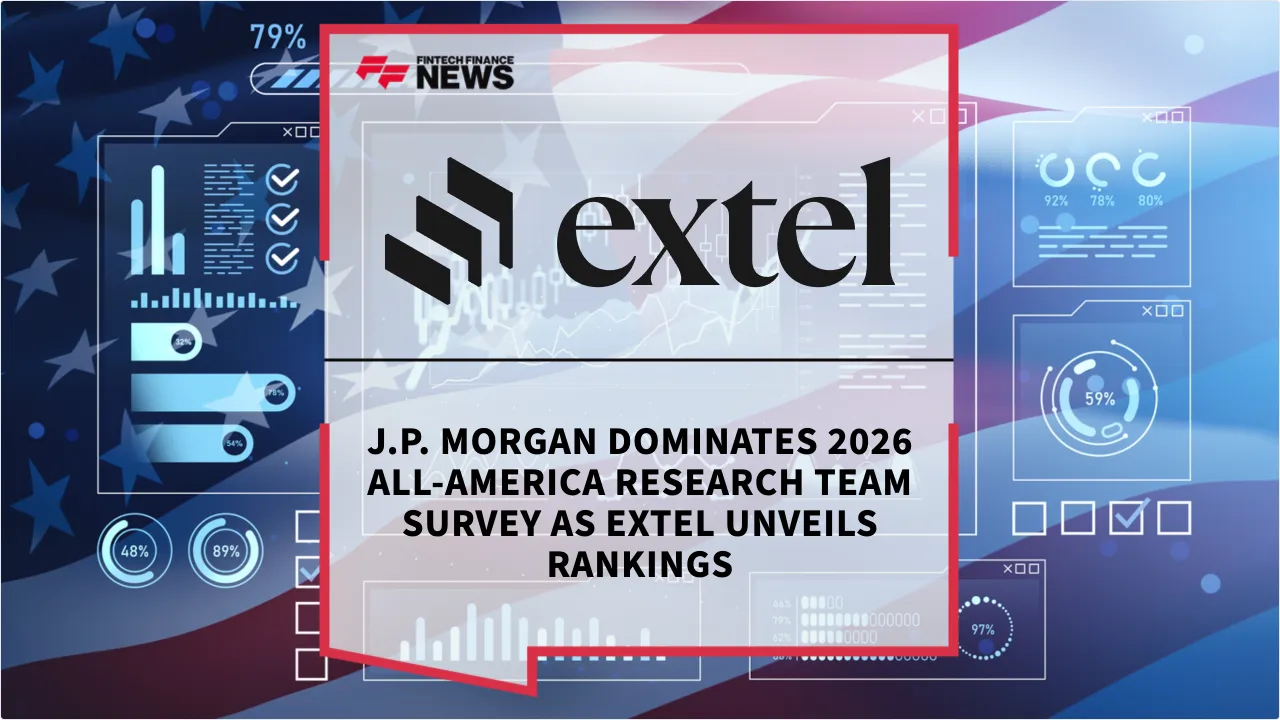 Press Release: J.P. Morgan Dominates 2026 All-America Research Team Survey as Extel Unveils Rankings | Featured Image by FF News