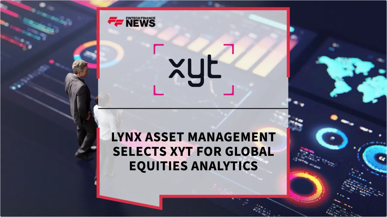 Press Release: Lynx Asset Management Selects xyt for Global Equities Analytics | Featured Image by FF News