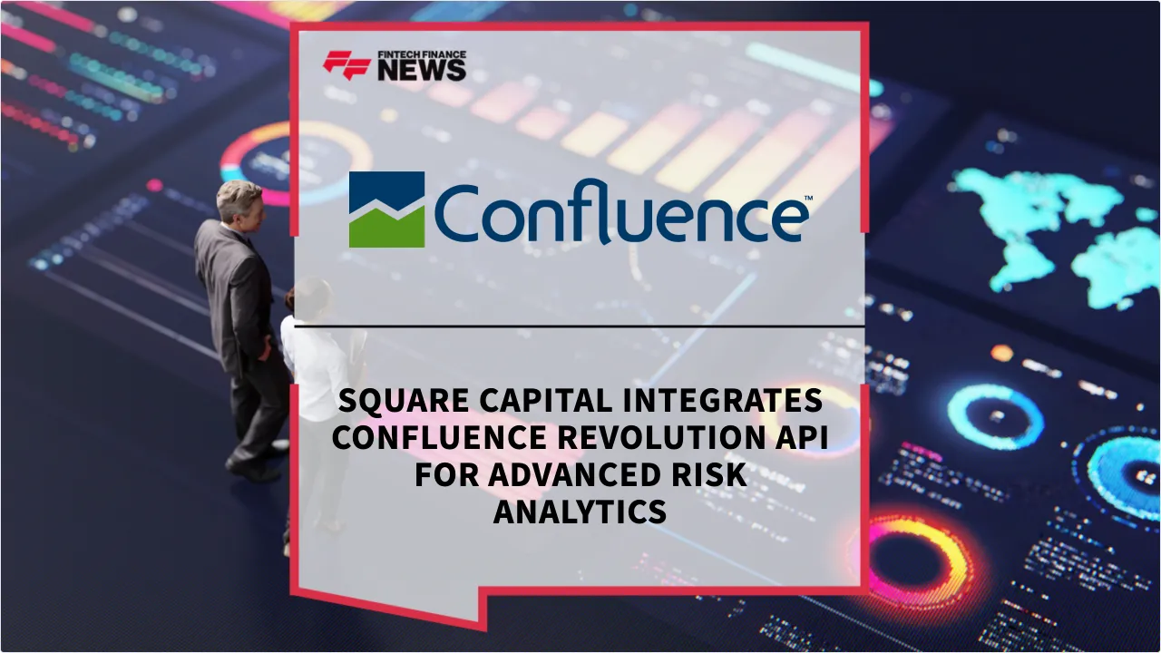 Press Release: Square Capital Integrates Confluence Revolution API for Advanced Risk Analytics | Featured Image by FF News