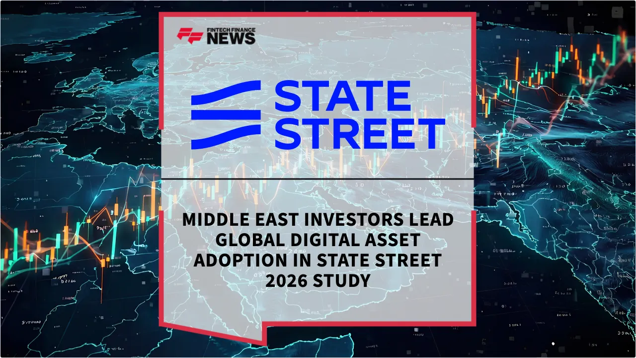 Press Release: Middle East Investors Lead Global Digital Asset Adoption in State Street 2026 Study | Featured Image by FF News