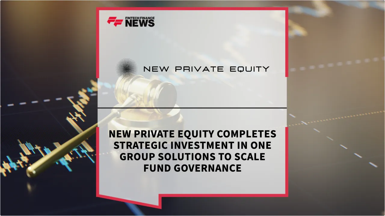 Press Release: New Private Equity Completes Strategic Investment in ONE Group Solutions to Scale Fund Governance | Featured Image by FF News