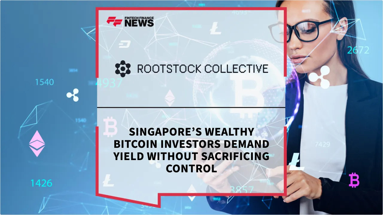 Press Release: Singapore’s Wealthy Bitcoin Investors Demand Yield Without Sacrificing Control | Featured Image by FF News