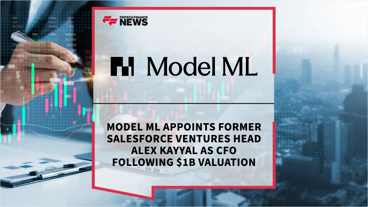 Press Release: Model ML Appoints Former Salesforce Ventures Head Alex Kayyal as CFO Following $1B Valuation | Featured Image by FF News