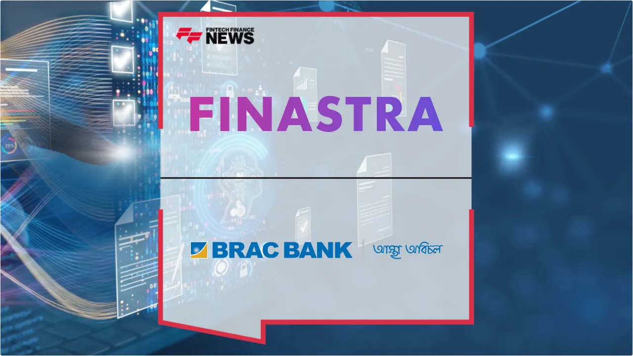 Press Release: BRAC Bank Modernizes Trade Finance with Finastra and Conpend AI Integration | Featured Image by FF News
