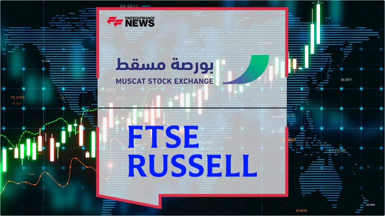 Press Release: Oman Joins FTSE Russell Watch List for Secondary Emerging Market Status | Featured Image by FF News