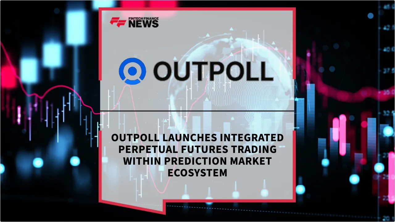 Press Release: Outpoll Launches Integrated Perpetual Futures Trading Within Prediction Market Ecosystem | Featured Image by FF News