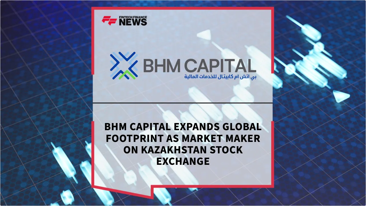 Press Release: BHM Capital Expands Global Footprint as Market Maker on Kazakhstan Stock Exchange | Featured Image by FF News