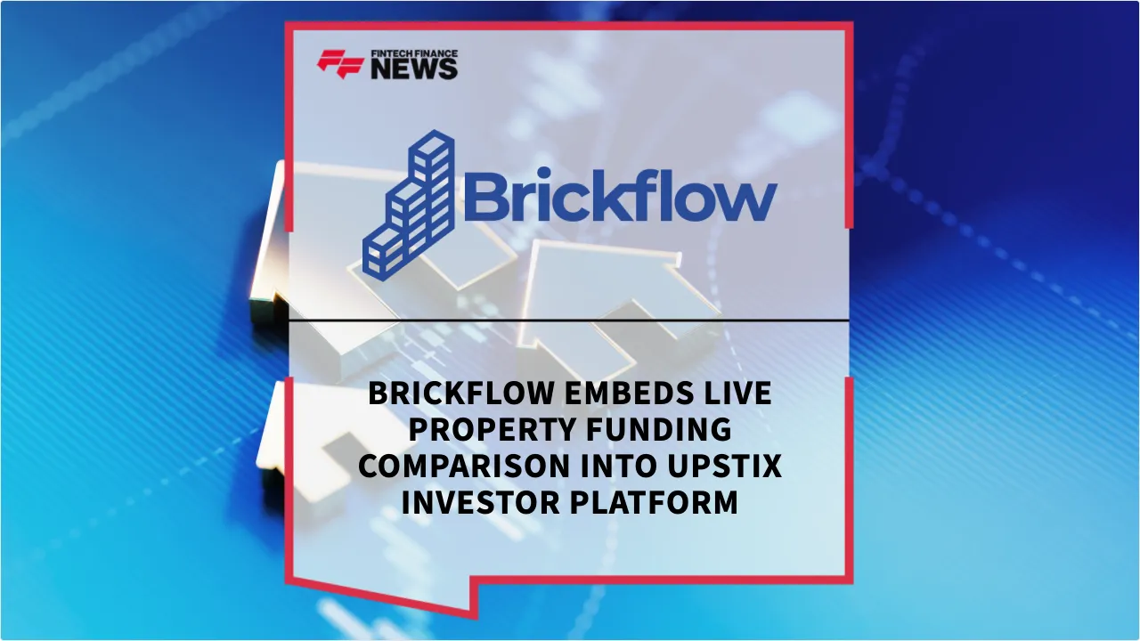 Press Release: Brickflow Embeds Live Property Funding Comparison into Upstix Investor Platform | Featured Image by FF News